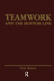 Teamwork and the Bottom Line (Groups Make A Difference) by Ned Rosen, 9781138983748