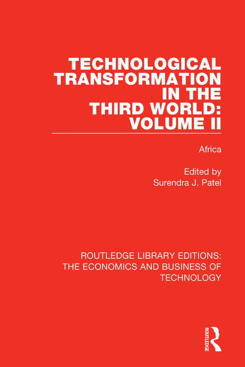 Technological Transformation in the Third World: Volume 2 (Africa) by Surendra J. Patel, 9780815363408