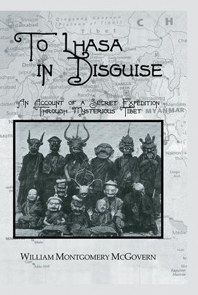 To Lhasa In Disguise by William Montgomery Mcgovern, 9781138985711