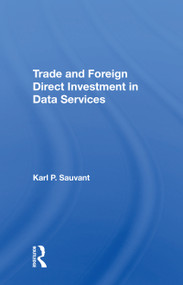 Trade And Foreign Direct Investment In Data Services by Karl P. Sauvant, 9780367214807