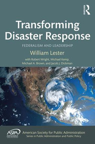 Transforming Disaster Response (Federalism and Leadership) by William Lester, 9781420094640