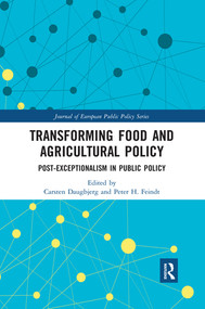 Transforming Food and Agricultural Policy (Post-exceptionalism in public policy) by Carsten Daugbjerg, Peter Feindt, 9780367530730