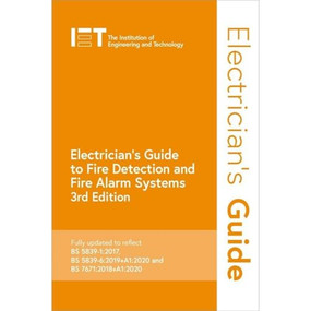 Electrician's Guide to Fire Detection and Fire Alarm Systems by The Institution of Engineering and Technology, 9781785616747