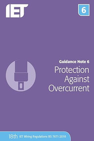 Guidance Note 6: Protection Against Overcurrent by The Institution of Engineering and Technology, 9781785614613