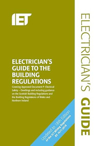 Electrician's Guide to the Building Regulations - 9781785614682 by The Institution of Engineering and Technology, 9781785614682