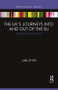 The UK's Journeys into and out of the EU (Destinations Unknown) by Julie Smith, 9781857439724