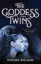 The Goddess Twins (A Novel) by Yodassa Williams, 9781684630325