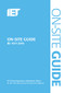 On-Site Guide (BS 7671:2018) by The Institution of Engineering and Technology, 9781785614422