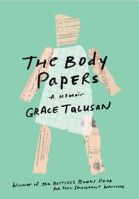 The Body Papers (A Memoir) by Grace Talusan, 9781632060242