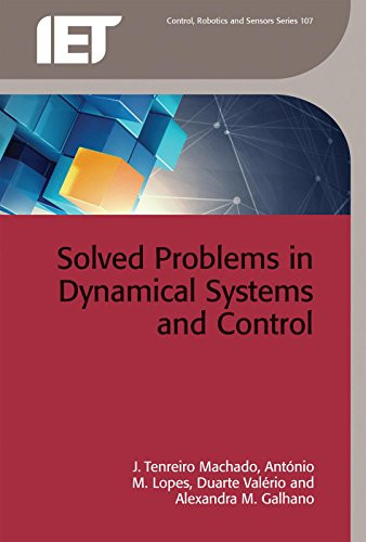 Solved Problems in Dynamical Systems and Control by J. Tenreiro-Machado, António M. Lopes, Duarte Valério, Alexandra M. Galhano, 9781785611742