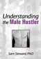 Understanding the Male Hustler by Sam Steward, 9780918393968