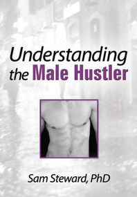 Understanding the Male Hustler by Sam Steward, 9780918393968