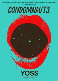 Condomnauts by Yoss, David Frye, 9781632061867