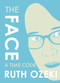 The Face: A Time Code by Ruth Ozeki, 9781632060525