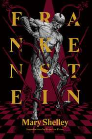 Frankenstein (Or, The Modern Prometheus) - 9781632060785 by Francine Prose, Mary Shelley, 9781632060785