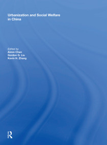 Urbanization and Social Welfare in China by Gordon G. Liu, 9781138623149