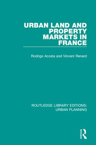 Urban Land and Property Markets in France by Rodrigo Acosta, Vincent Renard, 9781138495364