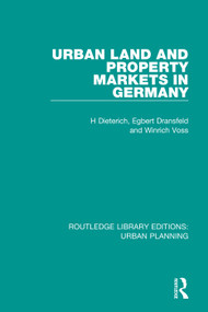 Urban Land and Property Markets in Germany by H Dieterich, Egbert Dransfeld, Winrich Voss, 9781138494770