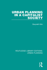 Urban Planning in a Capitalist Society by Gwyneth Kirk, 9781138484979