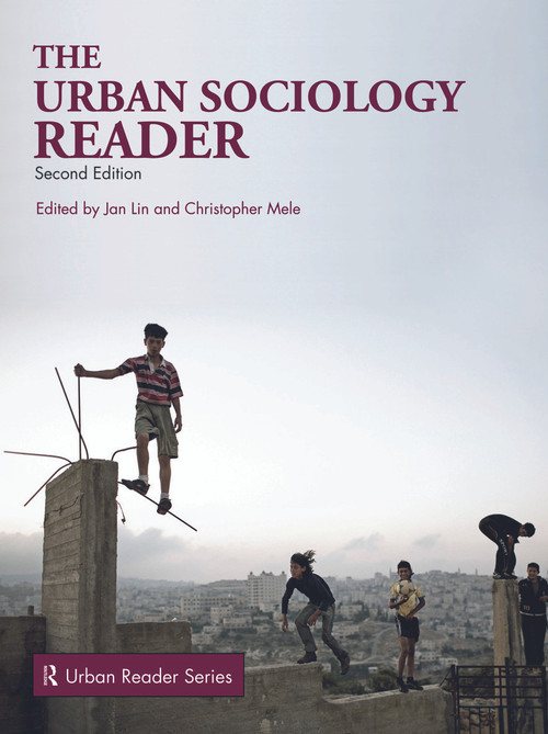 The Urban Sociology Reader by Jan Lin, Christopher Mele, 9780415665315
