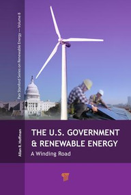 The U.S. Government and Renewable Energy (A Winding Road) by Allan Hoffman, 9789814745840