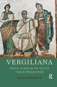 Vergiliana (Critical Studies on the Texts of Publius Vergilius Maro) by Egil Kraggerud, 9780367890209