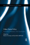 Video Game Policy (Production, Distribution, and Consumption) by Steven Conway, Jennifer deWinter, 9780815396376