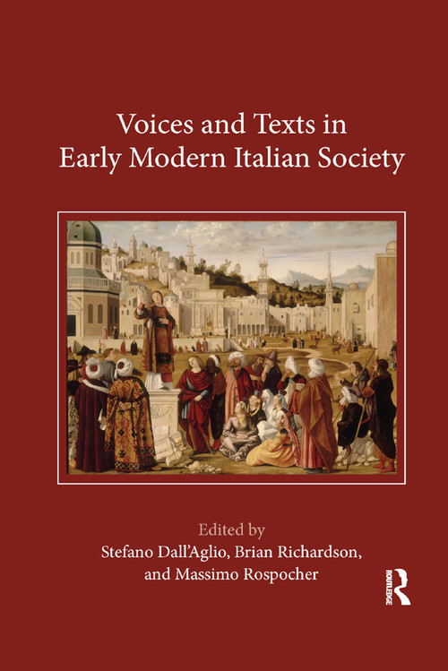 Voices and Texts in Early Modern Italian Society by Stefano Dall'Aglio, Brian Richardson, Massimo Rospocher, 9780367882136