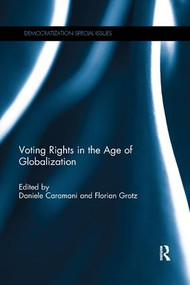 Voting Rights in the Age of Globalization by Daniele Caramani, Florian Grotz, 9781138392137