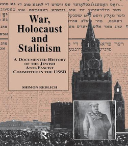 War, the Holocaust and Stalinism by Shimon Redlich, 9781138986923