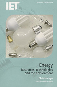 Energy (Resources, technologies and the environment) by Christian Ngô, Bernard Bigot, Jeremy Hamand, 9781849191524