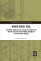 When Ideas Fail (Economic Thought, the Failure of Transition and the Rise of Institutional Instability in Post-Soviet Russia) by Joachim Zweynert, 9780367891121