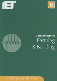 Guidance Note 8: Earthing & Bonding - 9781849198837 by The Institution of Engineering and Technology, 9781849198837
