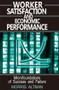 Worker Satisfaction and Economic Performance by Morris Altman, 9780765605924