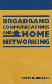 Broadband Communications and Home Networking by Scott R. Bullock, 9781884932199