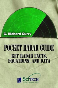 Pocket Radar Guide (Key radar facts, equations, and data) by G. Richard Curry, 9781891121081