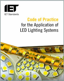 Code of Practice for the Application of LED Lighting Systems - 9781849197199 by The Institution of Engineering and Technology, 9781849197199