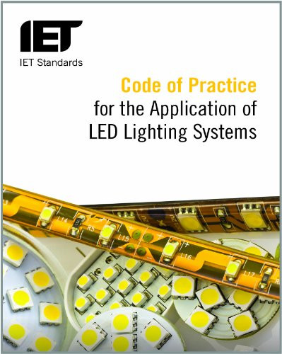 Code of Practice for the Application of LED Lighting Systems - 9781849197199 by The Institution of Engineering and Technology, 9781849197199