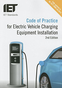 Code of Practice for Electric Vehicle Charging Equipment Installation - 9781849198394 by The Institution of Engineering and Technology, 9781849198394