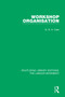 Workshop Organisation by G. D. H. Cole, 9781138336322