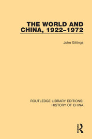 The World and China, 1922-1972 by John Gittings, 9781138614659