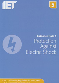 Guidance Note 5: Protection Against Electric Shock - 9781849198776 by The Institution of Engineering and Technology, 9781849198776