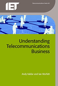 Understanding Telecommunications Business by Andy Valdar, Ian Morfett, 9781849197458