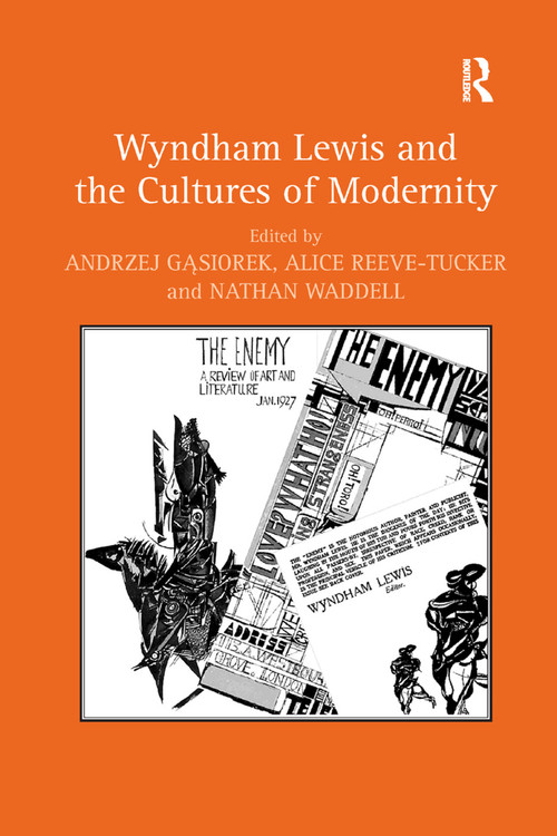 Wyndham Lewis and the Cultures of Modernity by Andrzej Gasiorek, Alice Reeve-Tucker, Nathan Waddell, 9781138379602