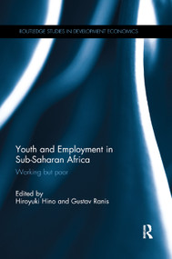 Youth and Employment in Sub-Saharan Africa (Working but Poor) by Hiroyuki Hino, Gustav Ranis, 9780367868260