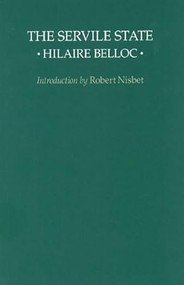 The Servile State - 9780913966327 by Hilaire Belloc, 9780913966327