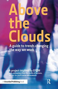 Above the Clouds (A Guide to Trends Changing the Way we Work) by Efqm, 9781874719946