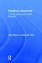 Academic Keywords (A Devil's Dictionary for Higher Education) by Cary Nelson, Stephen Watt, 9780415922029