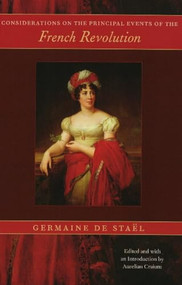 Considerations on the Principal Events of the French Revolution by Germaine de Staël, Aurelian Craiutu, 9780865977327
