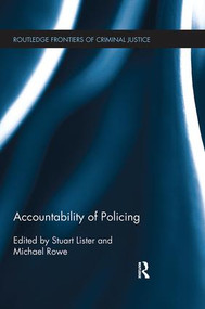 Accountability of Policing by Stuart Lister, Michael Rowe, 9781138065987